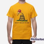 Maga Don’t Read To Me Shirt