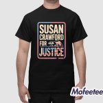 Susan Crawford For Justice Wisconsin Shirt