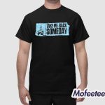 Take Me Back Someday Flying House Shirt