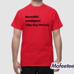 The Nordic God Beautiful Intelligent Tiny Gay Person Shirt