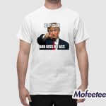 Trump Keep Calm And Kiss My Ass Shirt