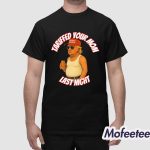 Trump Tariffed Your Mom Last Night Tariff Daddy Shirt