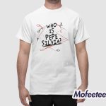 Who Is Pepe Silvia Shirt