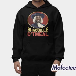 Shaquille Oatmeal Shaquille ONeal Shirt 2