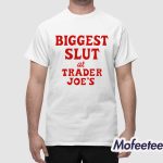 Biggest Slut At Grocery Store Shirt