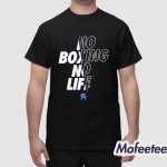 Canelo Alvarez No Boxing No Life Crossed Shirt