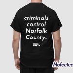 Criminals Control Norfolk County Shirt