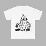 Garbage Hill Shirt