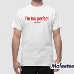 Lola Young I'm Too Perfect 'Til I Open My Big Mouth Shirt