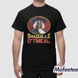 Shaquille Oatmeal Shaquille ONeal Shirt 1