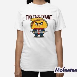 Trump Tiny Taco Tyrant Shirt 3