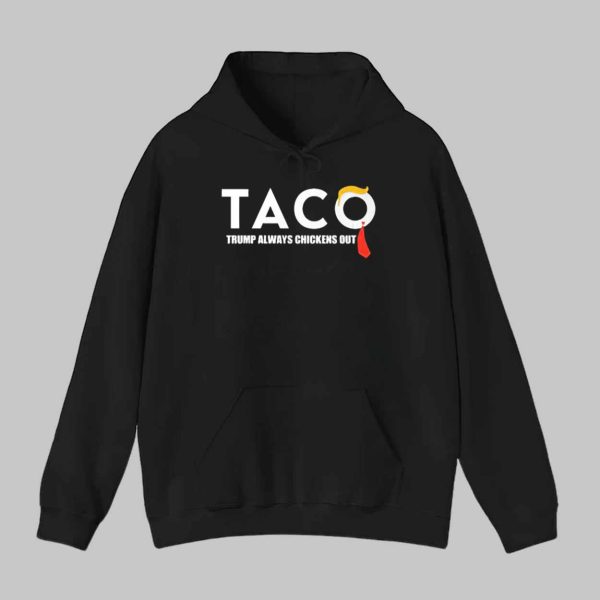 Taco Trump Always Chicken Out Shirt