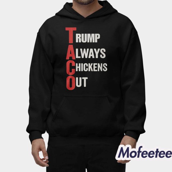 Taco Trump Always Chickens Out Shirt