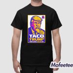 Taco Trump Trump Always Chickens Out Shirt