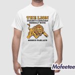 The Lion Doesn't Concern Himself With Missed Parlays Shirt