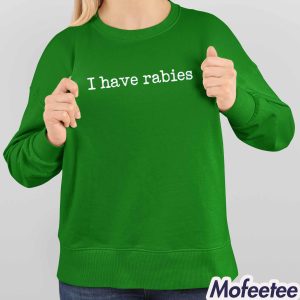 Stephanie Bulman I Have Rabies Shirt 4