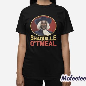 Shaquille Oatmeal Shaquille ONeal Shirt 3