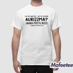 You May Have Rizz But Do You Have Aurizzma Shirt