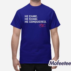 Matt Shaw He Came He Shaw He Conquered Shirt 1