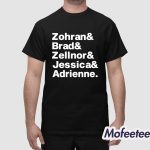 Zohran & Brad & Zellnor & Jessica And Adrienne Shirt