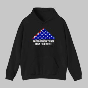 Freedom Isn't Free They Paid For It Shirt 2
