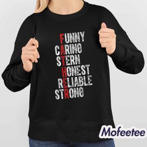 Fathers Funny Caring Stern Honest Reliable Strong Exclusive Shirt 4
