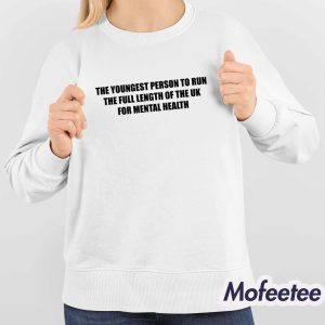 The Youngest Person To Run The Full Length Of The Uk For Mental Health Shirt 3