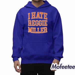 I Hate Reggie Miller Shirt 2