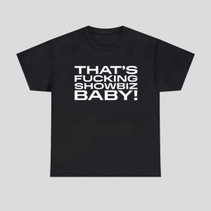 Jade Thats Fucking Showbiz Baby Shirt 1