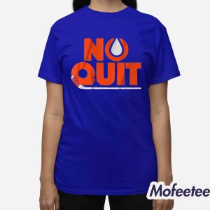Edmonton Hockey No Quit Shirt 3