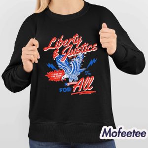 Liberty And Justice For All Land Of Free Eagle Shirt 4
