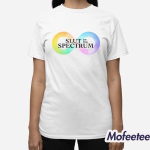 Slut On The Spectrum Shirt 3