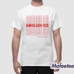 Abolish ICE No Human Is Illegal Shirt