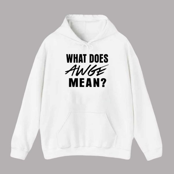 Asap Rocky What Does Awge Mean Shirt