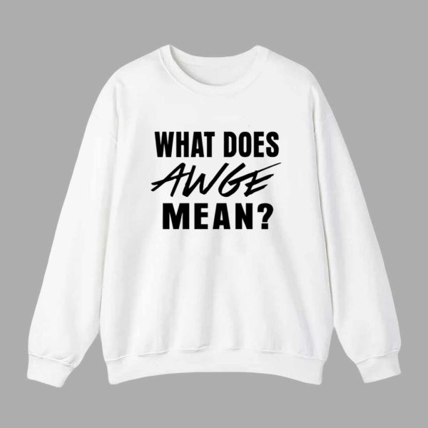 Asap Rocky What Does Awge Mean Shirt