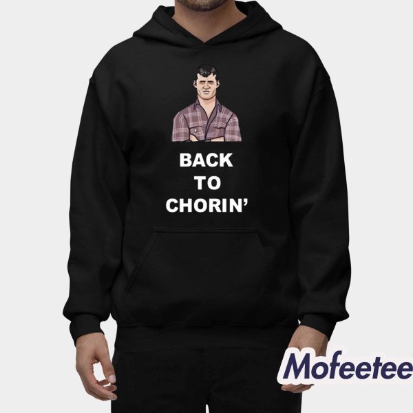 Back To Chorin Shirt