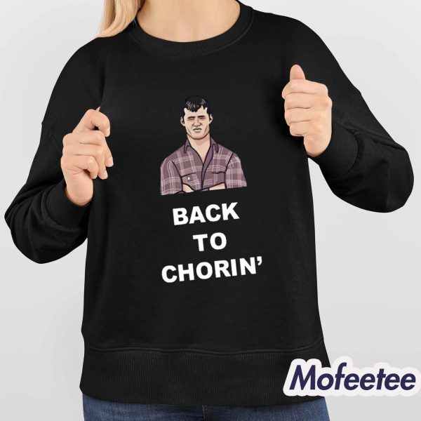 Back To Chorin Shirt