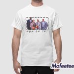 Basketball TV Show Friends Shirt