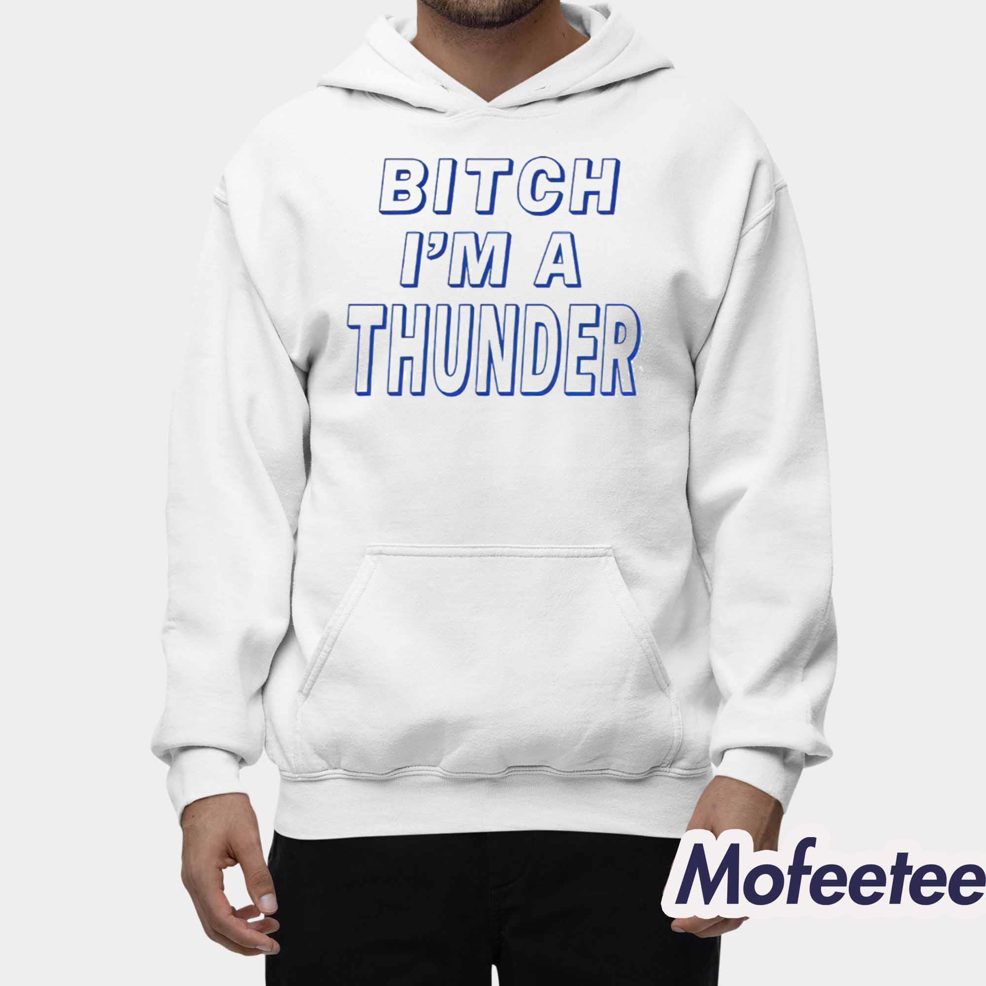 Bitch I’m A Thunder Parade Shirt Bitch I’m A Thunder Parade Shirt