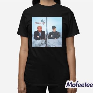 The Break Up Shirt 3