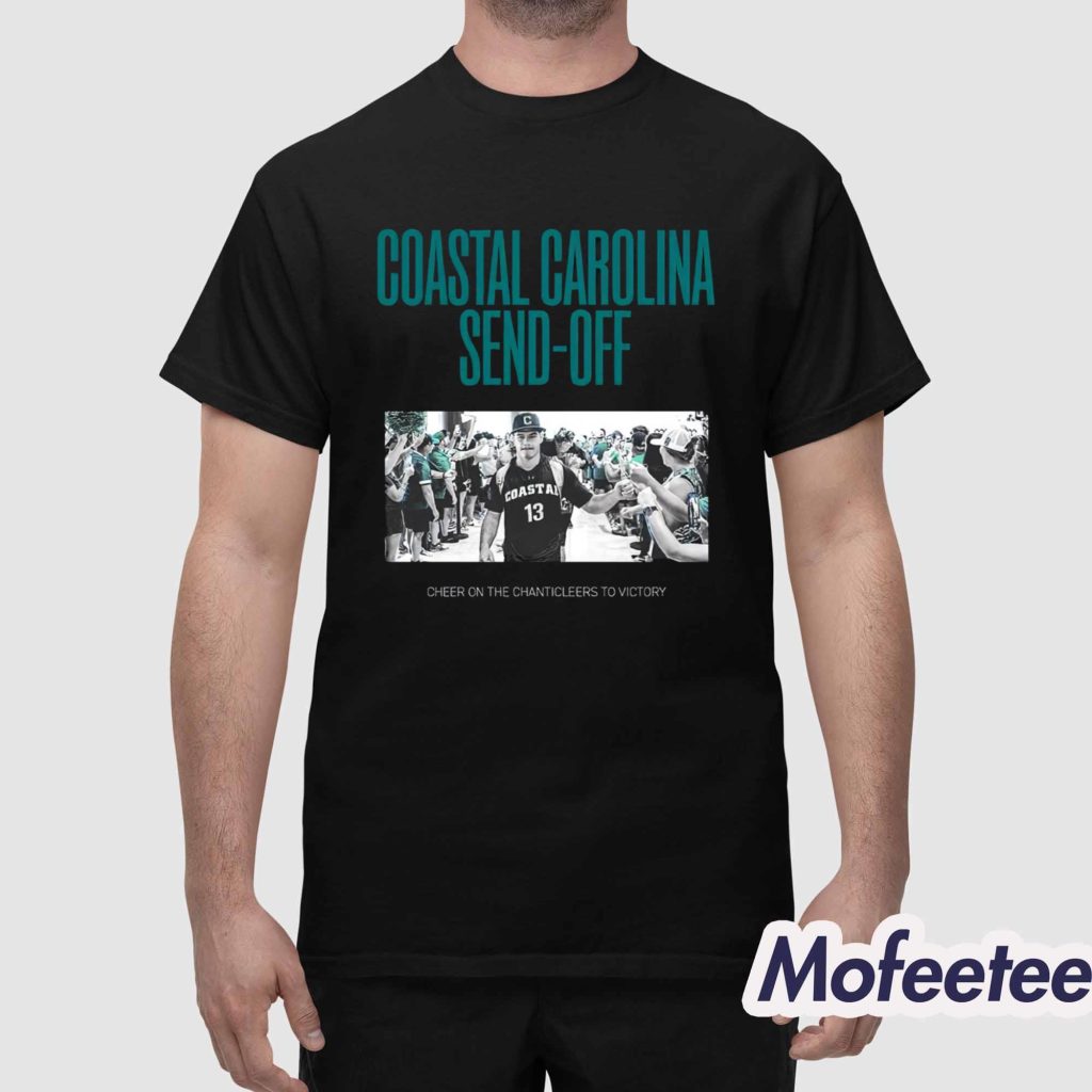 Coastal Carolina Send Off Cheer On The Chanticleers To Victory Shirt 1 Coastal Carolina Send Off Cheer On The Chanticleers To Victory Shirt 1