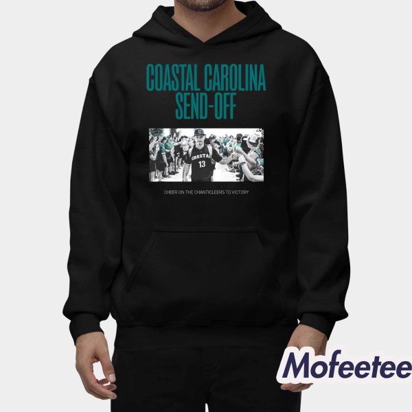Coastal Carolina Send Off Cheer On The Chanticleers To Victory Shirt