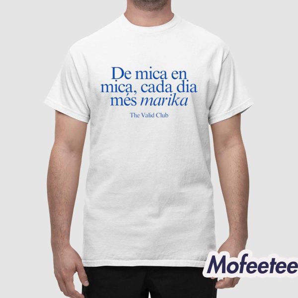 De Mica En Mica Cada Dia Mes Marika The Valid Club Shirt