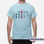 End ALS Baseball Is The Best Shirt