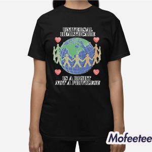 Universal Healthcare Is A Right Not A Privilege Shirt 3