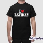 Feral Supplements I Love Latinas Shirt