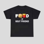 Food Is Best Friend Shirt