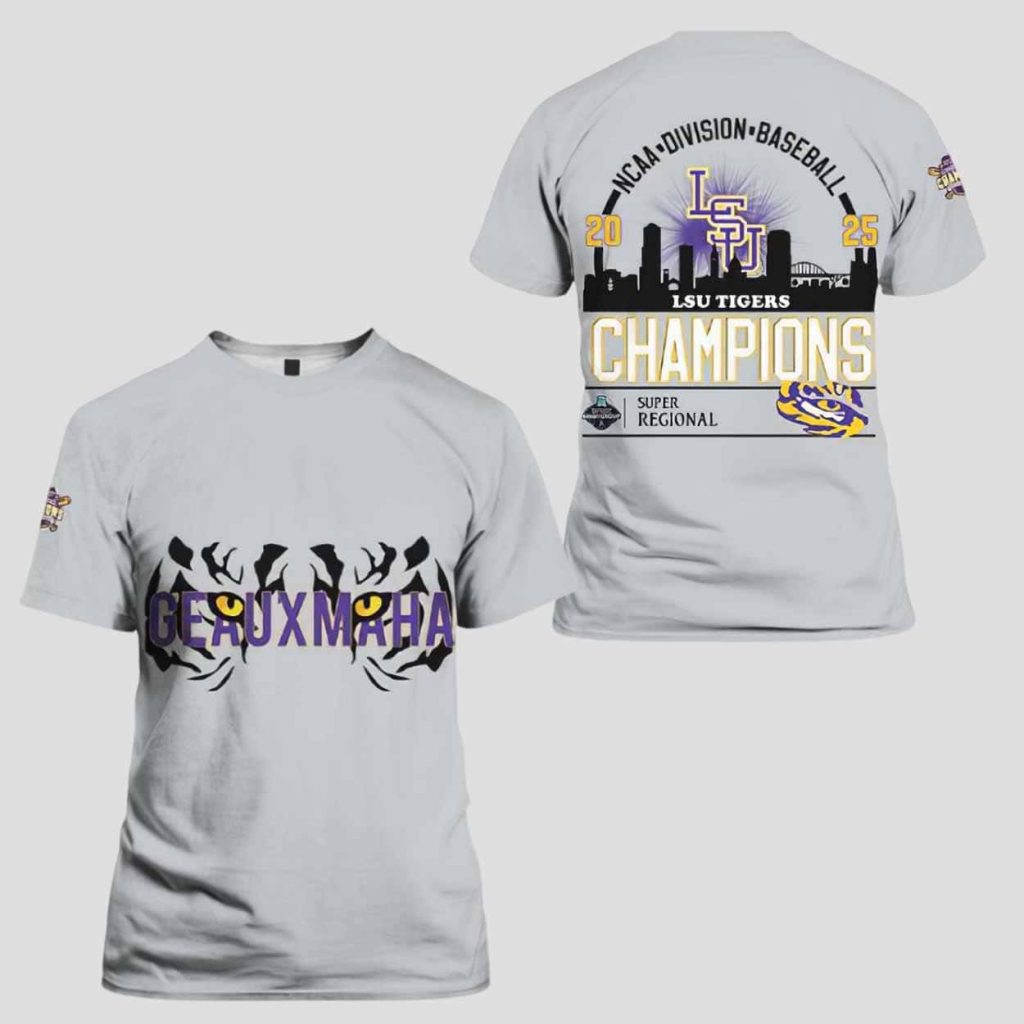 Geauxmaha LSU Baseball 2025 Super Regional Champions Shirt 1