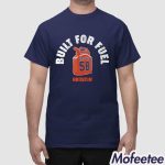 Hunter Brown Built For Fuel Shirt