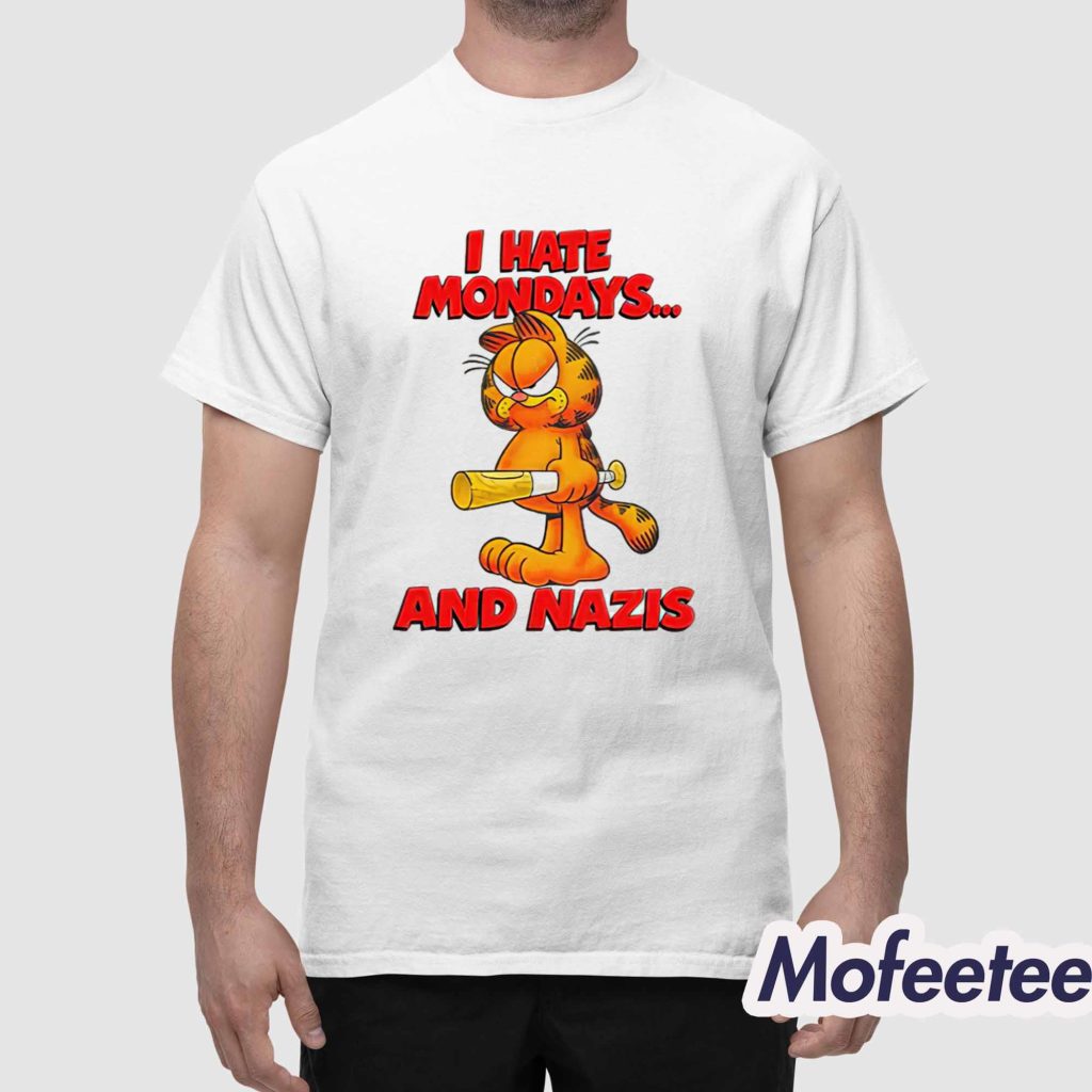I Hate Mondays And Nazis Shirt 1 I Hate Mondays And Nazis Shirt 1